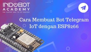 Cara Membuat Bot Telegram IoT dengan ESP8266